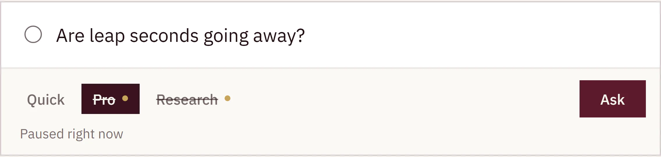 The ask box while a status is posted: Pro and Research struck through, with Paused right now under the depths